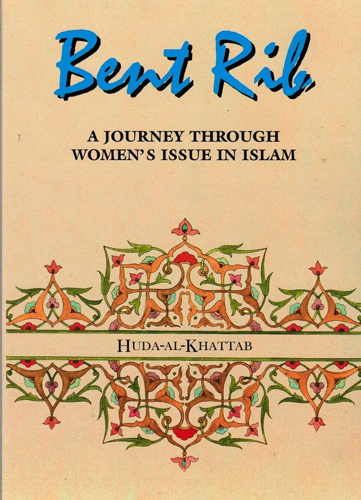 Bent Rib - A Journey Through Women's Issues in Islam