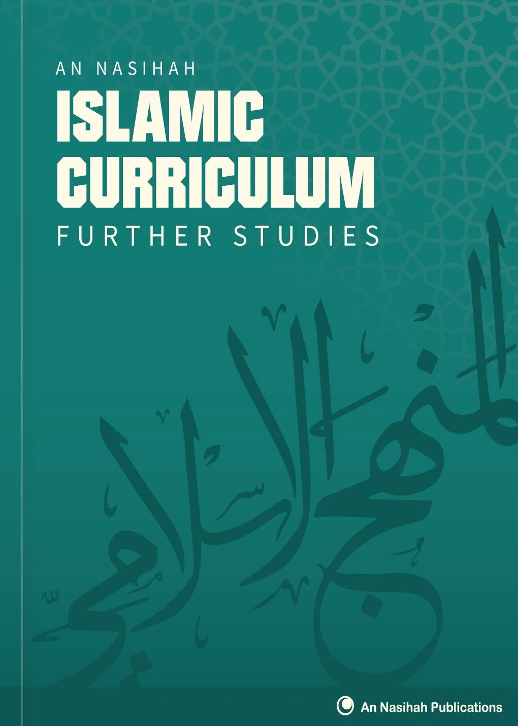 Islamic Curriculum Further Studies (An Nasihah Publications)