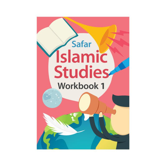 Safar Islamic Studies: 1 – Learn About Islam Series (Workbook)