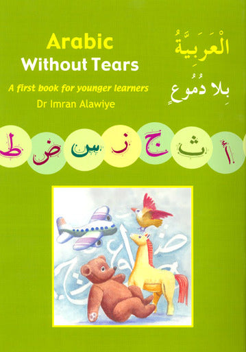 Arabic Without Tears: A First Book for Younger Learners