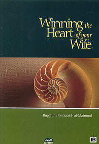 Winning the Heart of Your Wife