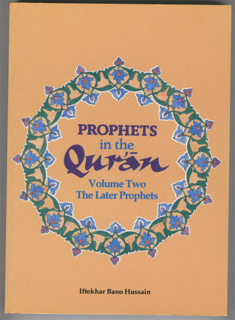 Prophets in the Qur'an: Volume 2