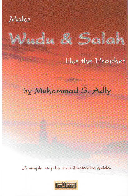 Make Wudu and Salah (A simple step by step illustrative guide)