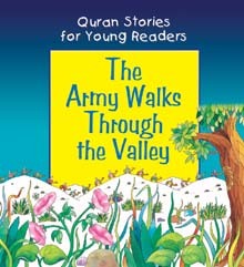 Quran Stories for Young Readers: The Army Walks Through the Valley (Hardback)