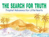Prophet Muhammad for Little Hearts: The Search for Truth (HB)