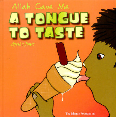 Allah Gave Me A Tongue to Taste