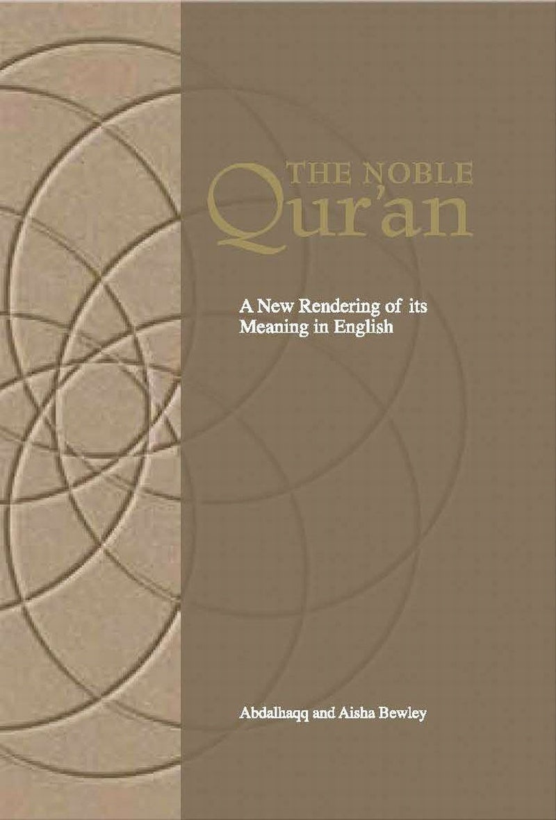The Noble Qur'an: A New Rendering of its Meaning in English