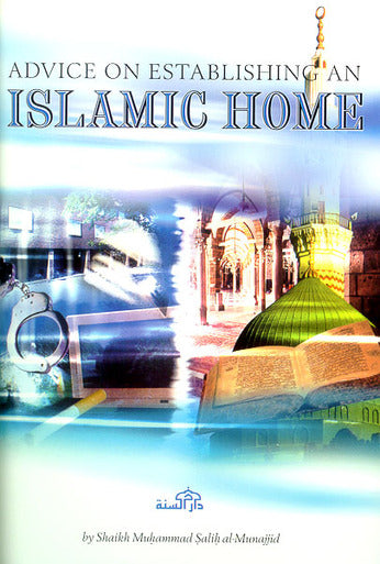 Advice on Establishing an Islamic Home