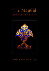 The Mawlid - The Blessed Birth Of The Prophet