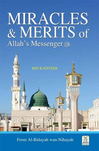 Miracles and Merits of Allah's Messenger