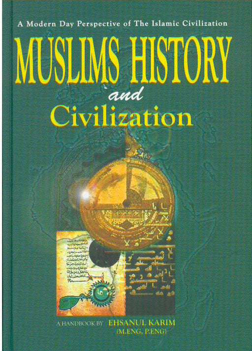 Muslim History And Civilization (Mulims: a Comprehensive Book of History and Civilization)