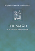 The Salah in the Light of the Prophet's Tradition
