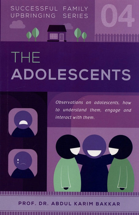The Adolescents: Successful Family Upbringing Series Book 4