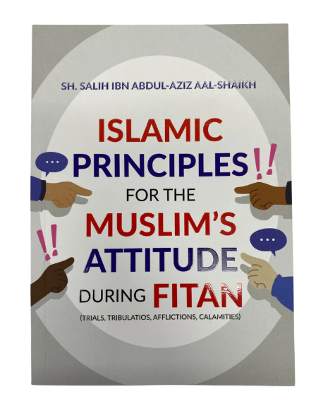 Islamic Principles For The Muslim’s Attitude During Fitan