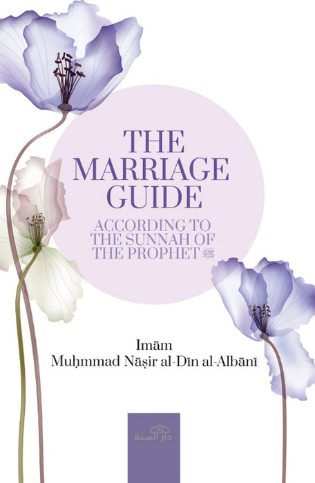 The Marriage Guide According to the Sunnah of the Prophet (pbuh) (Muhammad Nasir al-Din Al-Albani)
