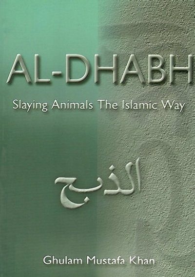 Al-Dhabh: Slaying Animals the Islamic Way