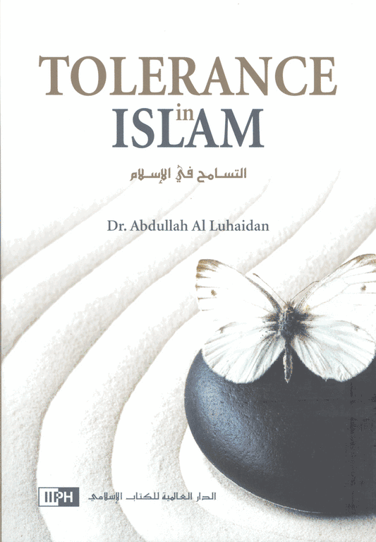 Tolerance In Islam By Dr Abdullah Al Luhaidan