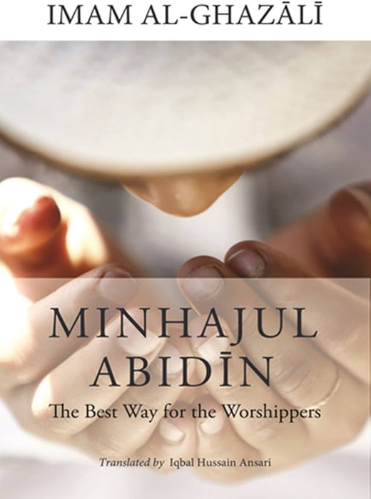 Minhajul Abidin: The Best Way For Worshippers