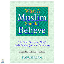 What A Muslim Should Believe