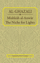 Al Ghazali : Mishkah Al Anwar : The Niche For Lights