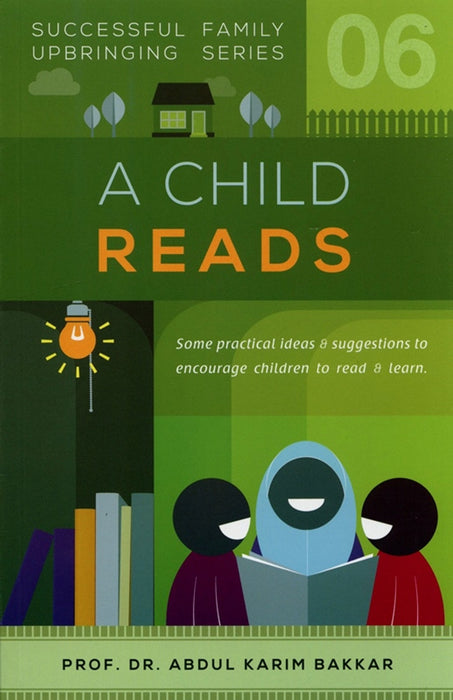 A Child Reads: Successful Family Upbringing Series Book 6