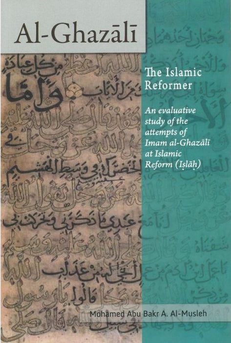 Al Ghazali : The Islamic Reformer