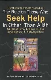 The Rule on Those who Seek Help in Other than Allah
