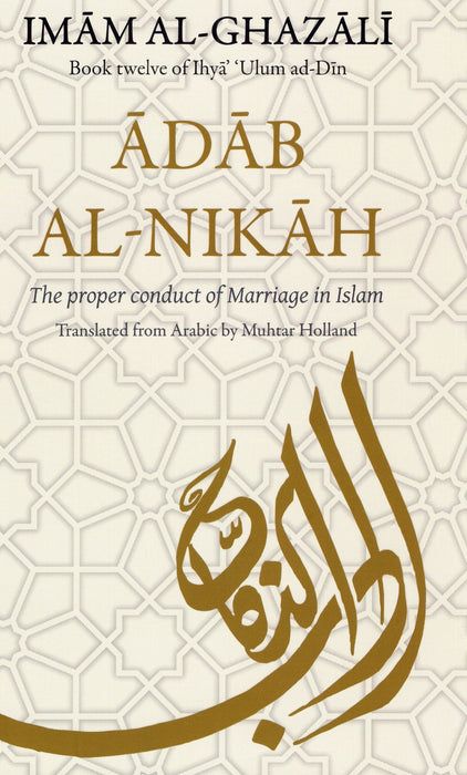 Imam Al Ghazali : Adab Al-Nikah
