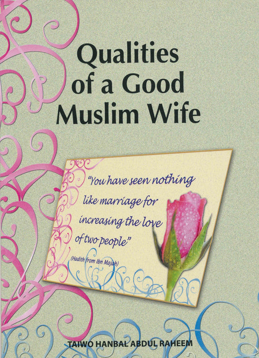 Qualities of A Good Muslim Wife