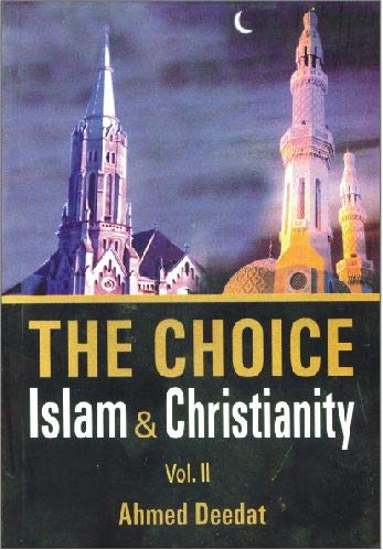 The Choice: Islam and Christianity (2 Volumes)