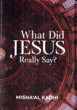 What Did Jesus Really Say? (Revised Edition)