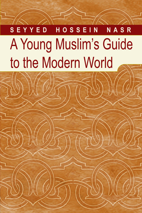 A Young Muslim's Guide to the Modern World