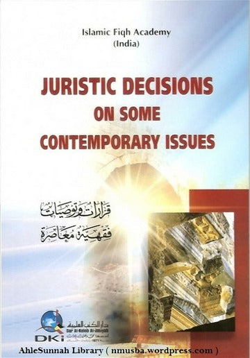 Juristic Decisions On Some Contemporary Issues