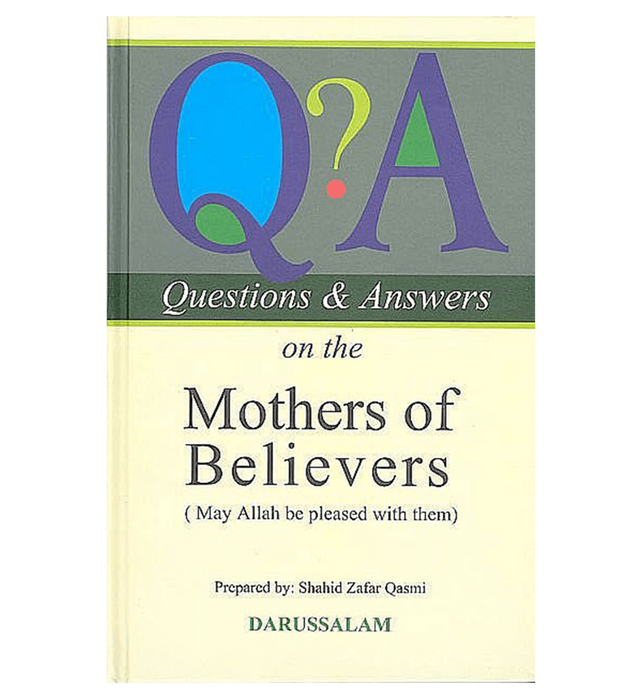 Questions & Answers on the Mothers of The Believers