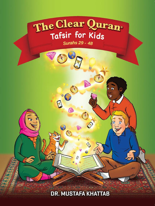 The Clear Quran® Tafsir for Kids - Surahs 29-48 (Hardcover)