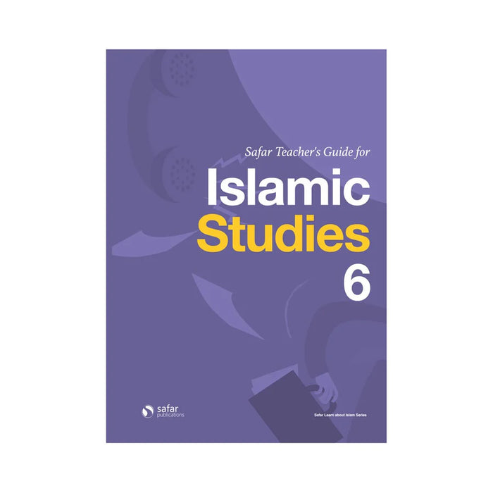 Safar Teacher’s Guide for Islamic Studies – Book 6