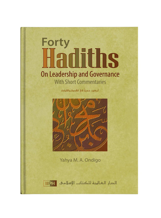 Forty Hadiths on Leadership and Governance