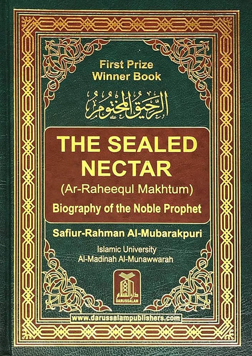 The Sealed Nectar (Ar-Raheequl Makhtum) Biography of the Noble Prophet