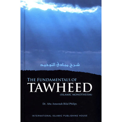 The Fundamentals of Tawheed (Islamic Monotheism, Hardcover)