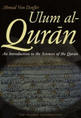 Ulum Al-Quran - An Introduction to the Sciences of the Qur’an