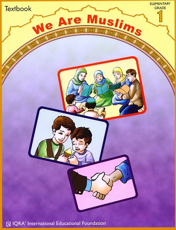 We Are Muslims: Elementary Grade 1 (Text Book)