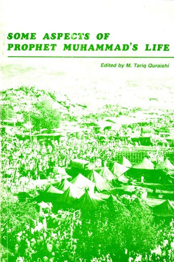 Some Aspects of Prophet Muhammad's Life