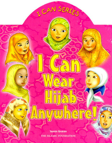 I Can Series: I Can Wear Hijab Anywhere