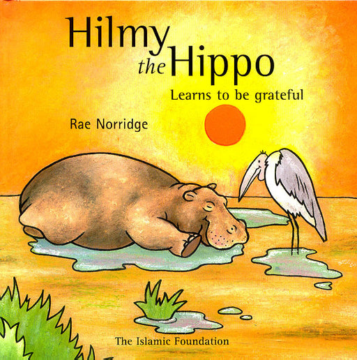 Hilmy the Hippo Learns to be grateful