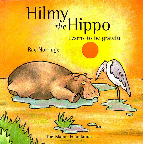 Hilmy the Hippo Learns to be grateful