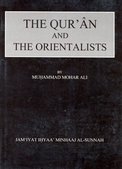 The Qur'an & the Orientalists (Hardback)