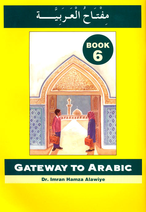 Gateway to Arabic - Book 6