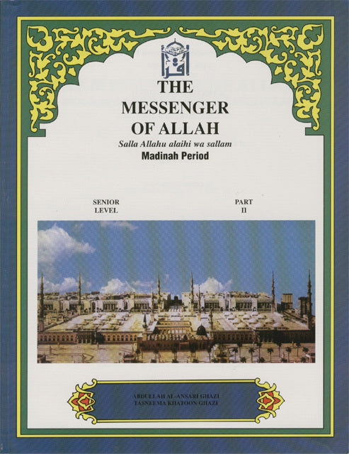 Messenger of Allah II: Life in Madinah (Textbook) Senior Level