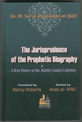 The Jurisprudence of the Prophetic Biography (2nd Ed)