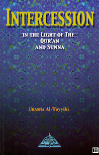 Intercession in the Light of the Quran and Sunna
